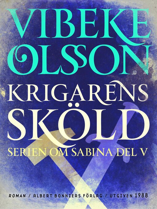 Titeldetaljer för Krigarens sköld av Vibeke Olsson - Tillgänglig